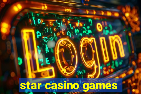 star casino games