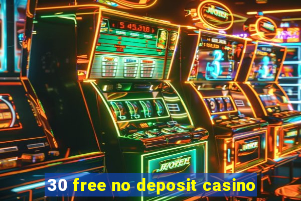 30 free no deposit casino