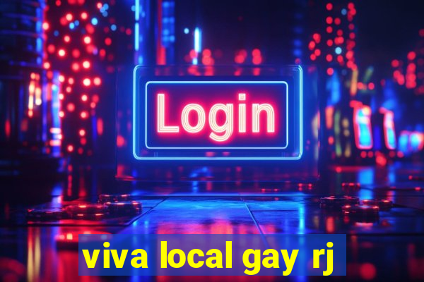 viva local gay rj