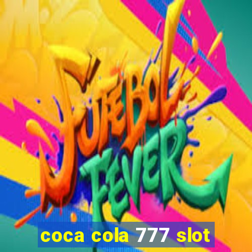 coca cola 777 slot