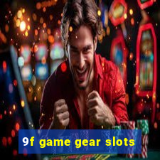 9f game gear slots