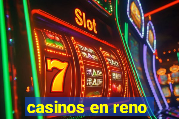 casinos en reno