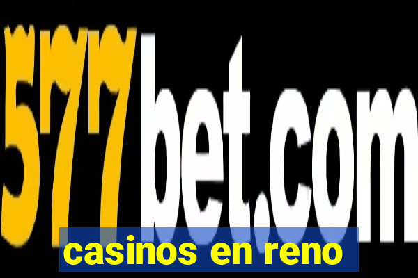 casinos en reno