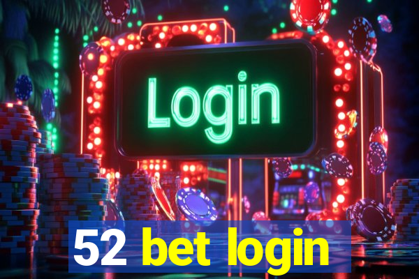 52 bet login