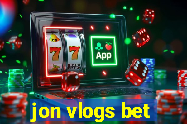 jon vlogs bet