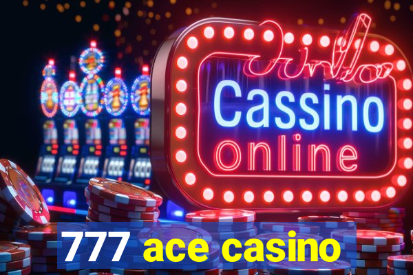 777 ace casino