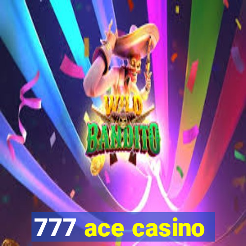 777 ace casino