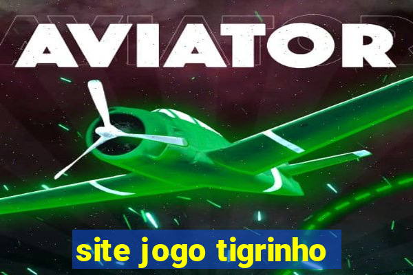 site jogo tigrinho