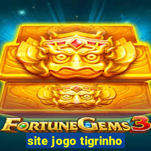 site jogo tigrinho