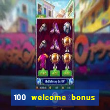 100 welcome bonus casino malaysia