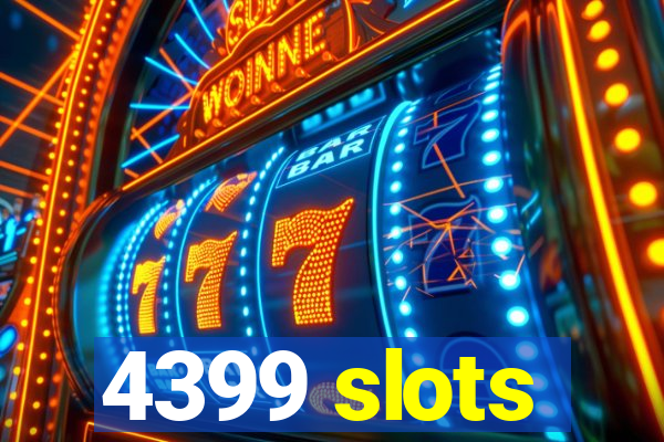 4399 slots