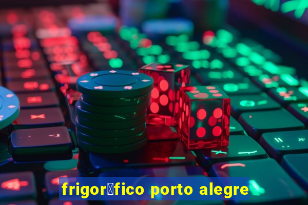 frigor铆fico porto alegre