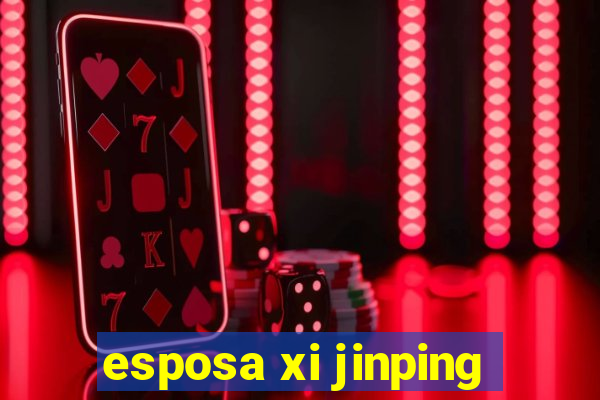 esposa xi jinping