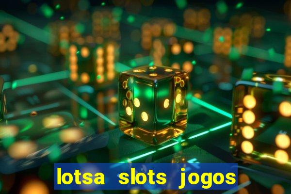 lotsa slots jogos de cassino