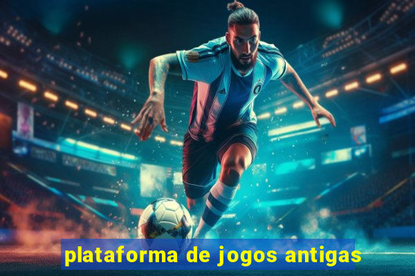 plataforma de jogos antigas