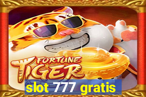 slot 777 gratis