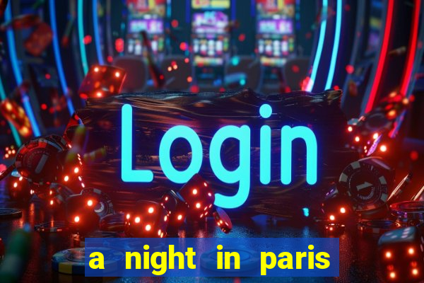 a night in paris slot oyunu