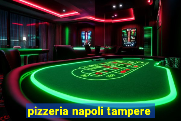 pizzeria napoli tampere