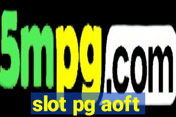 slot pg aoft