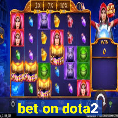 bet on dota2