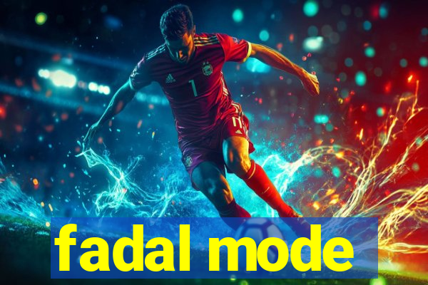 fadal mode