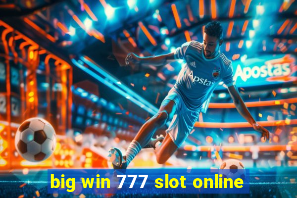 big win 777 slot online