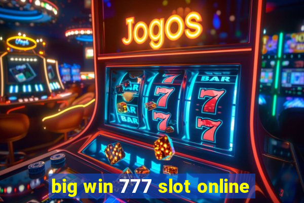 big win 777 slot online