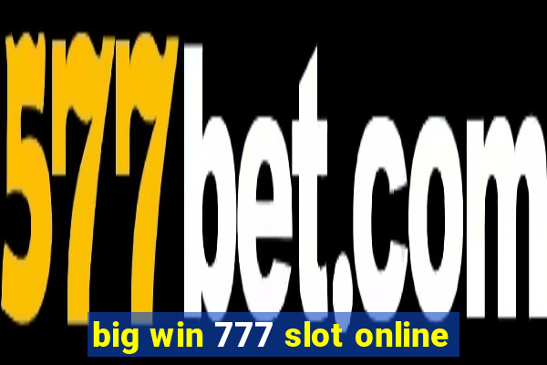 big win 777 slot online