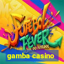 gamba casino