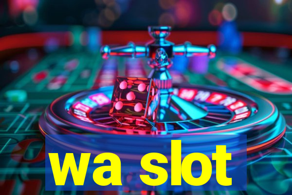 wa slot