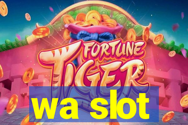 wa slot