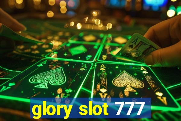 glory slot 777