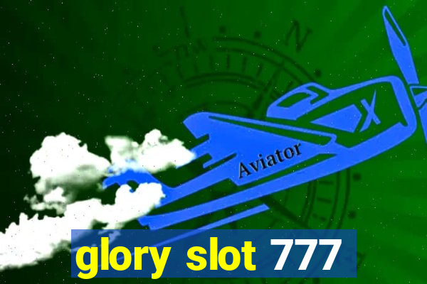 glory slot 777