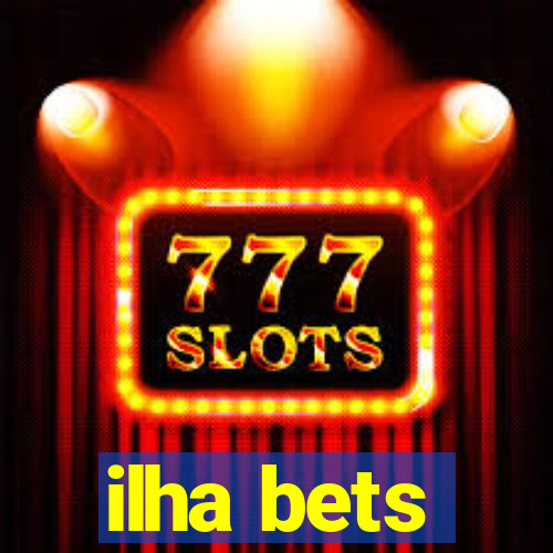 ilha bets