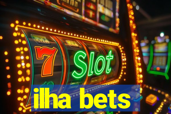 ilha bets