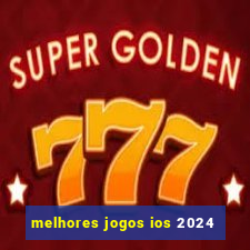 melhores jogos ios 2024