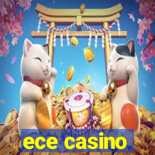 ece casino