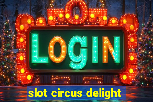 slot circus delight