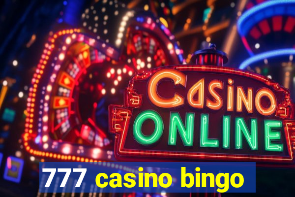 777 casino bingo