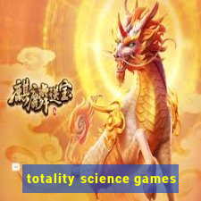 totality science games