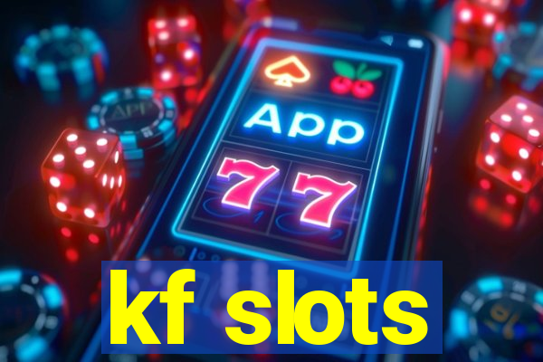 kf slots