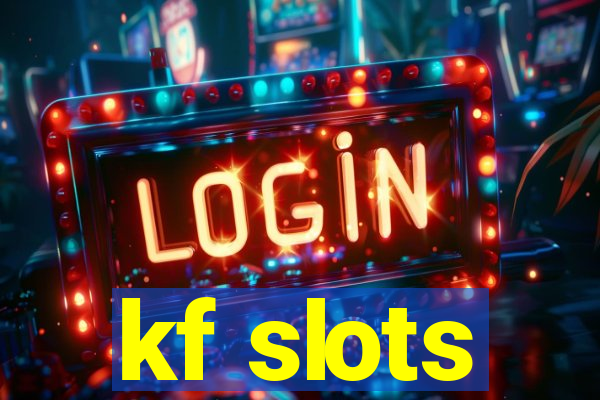 kf slots