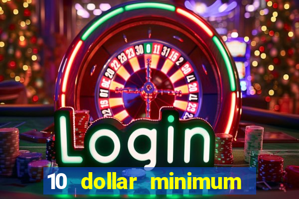 10 dollar minimum deposit canada online casino