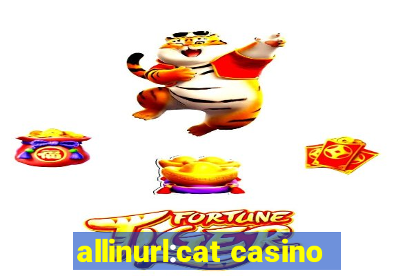 allinurl:cat casino