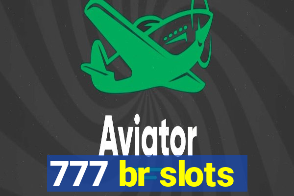 777 br slots