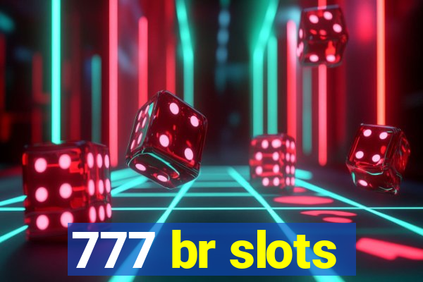 777 br slots