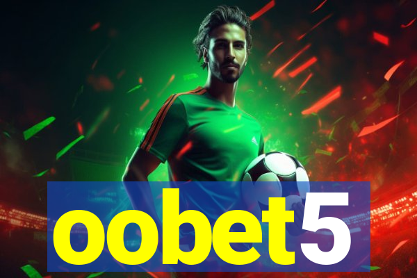 oobet5