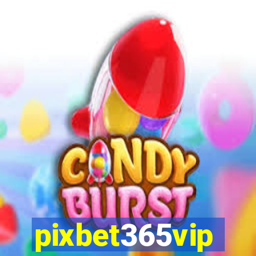 pixbet365vip