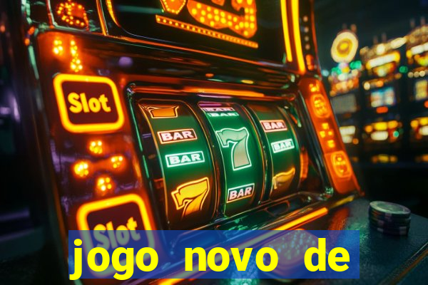 jogo novo de ganhar dinheiro