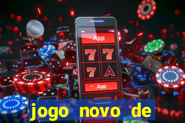 jogo novo de ganhar dinheiro